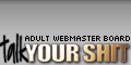 Talk Your Shit - Adult Webmaster Board